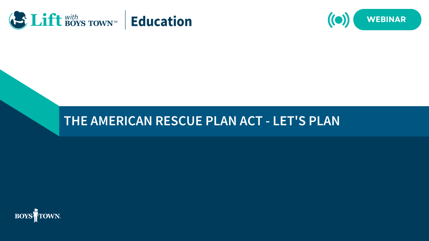The American Rescue Plan Act - Let's Plan | Boys Town National Training